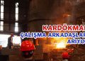KARDÖKMAK ÇALIŞMA ARKADAŞLARI ARIYOR