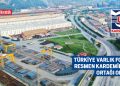 TÜRKİYE VARLIK FONU RESMEN KARDEMİR’İN ORTAĞI OLDU